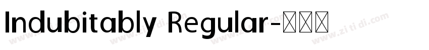 Indubitably Regular字体转换